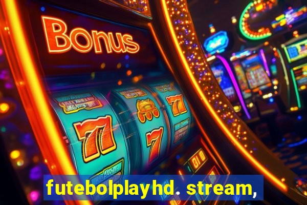 futebolplayhd. stream,